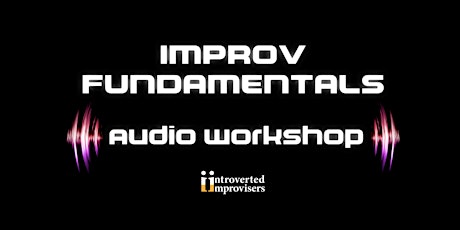 Improv Fundamentals (in Audio!) primary image
