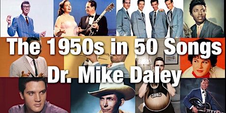 The 1950s in 50 Songs - Ten Video Lectures by Dr. Mike Daley