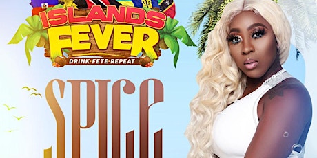 SPICE PERFORMING  LIVE MARCH 11 @ISLANDSFEVER tickets