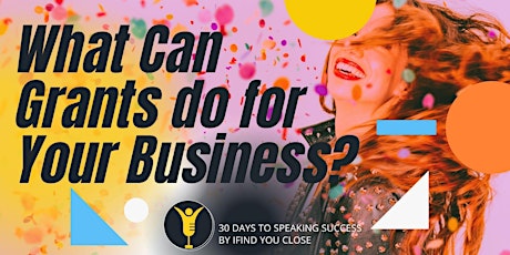 What Can Grants do for Your Business? tickets