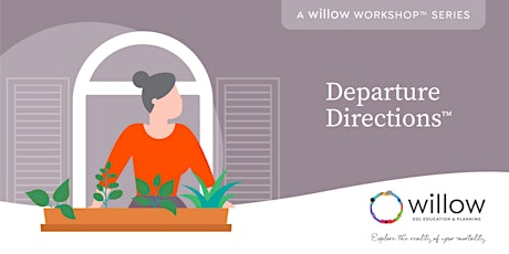 Imagem principal do evento Departure Directions: A Willow Workshop Seriesᵀᴹ
