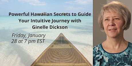Hawaiian Secrets to Guide Your Intuitive Journey with Ginelle Dickson tickets
