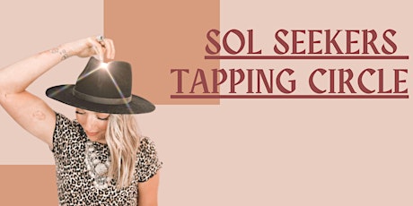 Sol Seekers Tapping Circle tickets