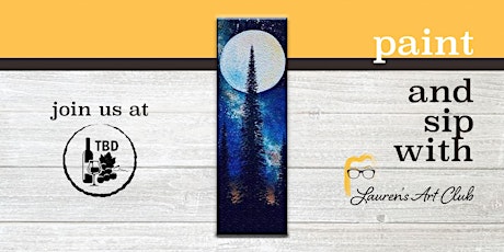 DIY Paint and Sip Event - TBD Wine Bar & Bistro - Moon and Trees Porch Sign tickets