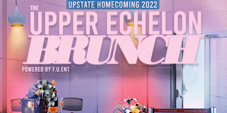 USC Upstate HC 2022: Upper Echelon Brunch, Vol. 2 tickets