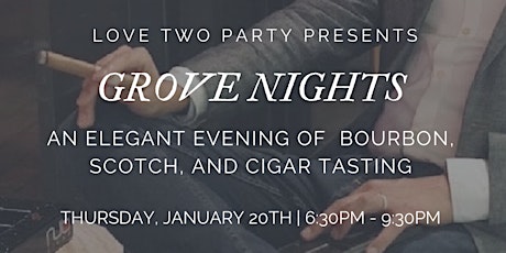 Grove Nights, a Cigar and Whiskey Tasting tickets