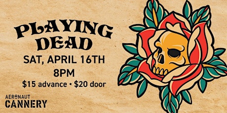 Playing Dead at The Aeronaut Cannery (Acoustic Set) tickets