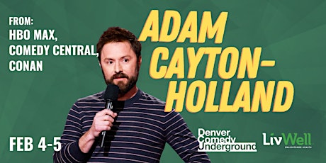 Friday Denver Comedy Underground Adam Cayton-Holland (HBO, Comedy Central) tickets