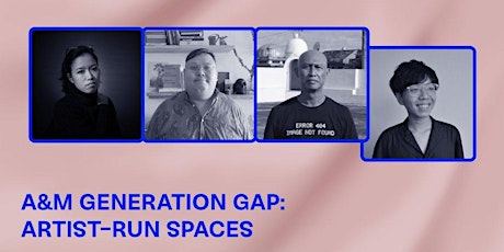21 Jan | A&M Generation Gap: Artist-Run Spaces primary image