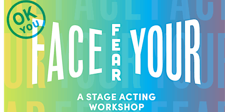 Face Your Fear: A Stage Acting Workshop with Alexander Nifong tickets