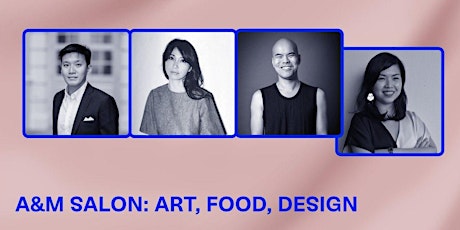 23 Jan | A&M Salon: Art, Food, Design tickets
