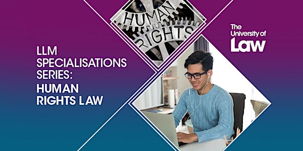 LLM Specialisations Series: Human Rights Law (Medium: English)