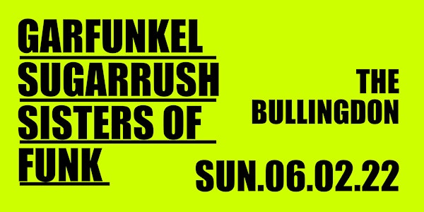 The Bullingdon | Garfunkel x SugarRush x Sisters of Funk