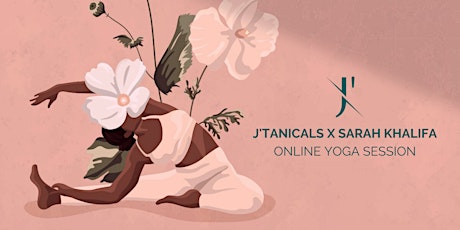 J'TANICALS -  Yoga Session with Sarah Khalifa Tickets