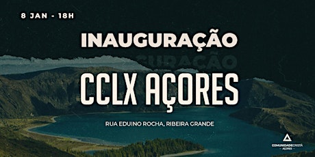 Imagem principal de Inauguração CCLX Açores | 08 Janeiro 2021