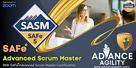 SAFe Advanced Scrum Master (Online/Zoom)Feb 07-08, Mon-Tue, California(PST) tickets