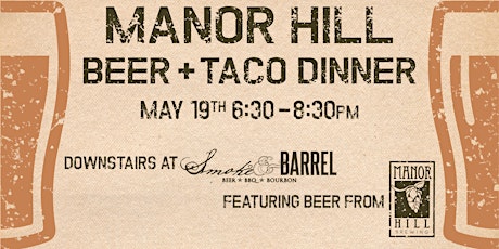 Manor Hill Beer & Taco Dinner primary image