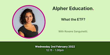 Alpher Education: What the ETF? tickets