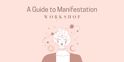 A Guide to Manifestation
