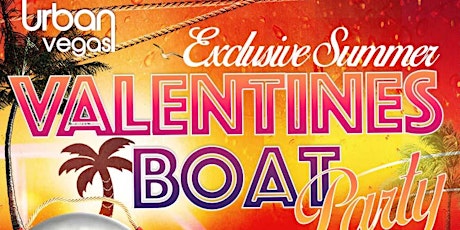 Exclusive Summer Valentines Boat Party tickets