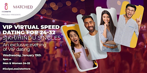 Matched By Sukh Kaur Presents: 24-32 Sikh/Hindu Virtual Speed Dating
