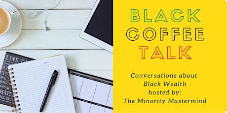 Black Coffee Talk | An Intimate Conversation About Black Wealth tickets