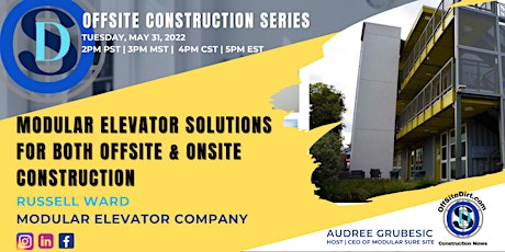 Modular elevator solutions for both offsite & onsite construction tickets