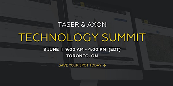 TASER & AXON Technology Summit | Toronto