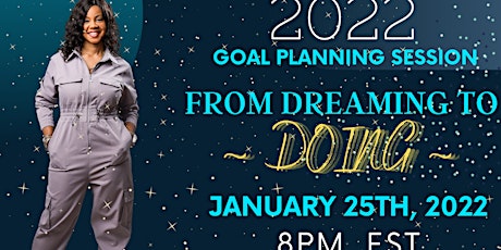 Dreaming to DOing - Goal Planning Session tickets
