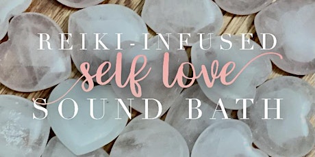 Reiki-Infused Self Love Sound Bath tickets