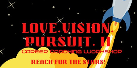 Love.Vision.Pursuit. II: Career Coaching Workshop tickets