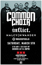 Common Choir with Inflict, Halcyon Wander, and VVakefield tickets