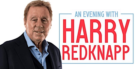 An  Evening with Harry Redknapp. tickets