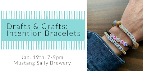 Drafts & Crafts: Intention Bracelets tickets