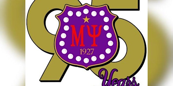 Mu Psi 95th Anniversary MARDI GRAS GALA Weekend/Mu Psi Alumni Chapter