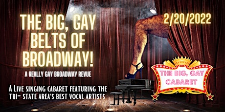 The Big, Gay Cabaret Presents: The Big, Gay Belts of Broadway! tickets