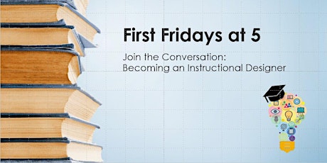 First Fridays at 5: Becoming an Instructional Designer with Edel Pace