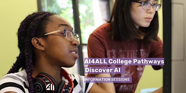 AI4ALL, College Pathways: Discover AI Program Info Session