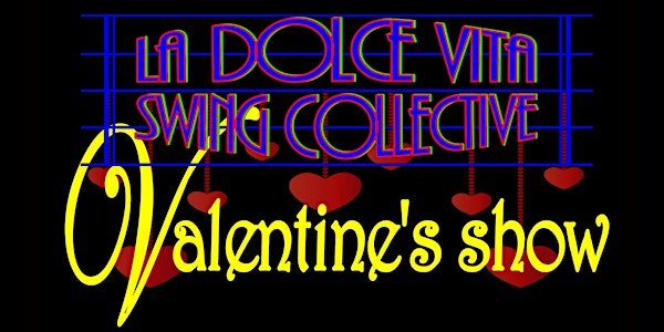 La Dolce Vita Swing Collective Valentine's Show