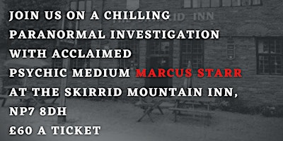 Ghost Hunt @ The Skirrid Mountain Inn with Celebrity Psychic Marcus Starr