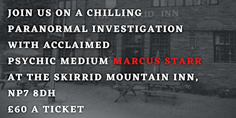 Ghost Hunt @ The Skirrid Mountain Inn with Celebrity Psychic Marcus Starr tickets