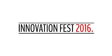 Innovation Fest 2016 primary image