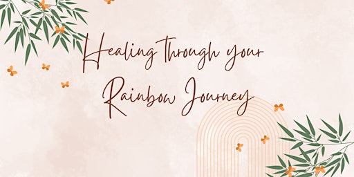 Healing through your Rainbow Journey