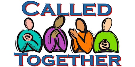 Called Together -- A Time of Encouragement tickets
