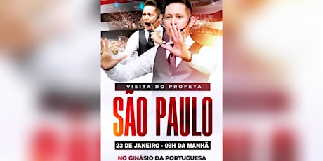 VISITA DO PROFETA EM SÃO PAULO - GINÁSIO DA PORTUGUESA(23.JAN) tickets