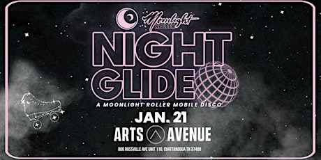 NIGHT GLIDE @ Arts Avenue Presented by Moonlight X Mobile tickets