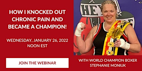 How I Knocked Out Chronic Pain and became a Champion! tickets