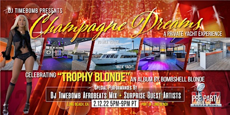 Dj Timebomb Presents ~ Champagne Dreams ~ A Private Yacht Experience tickets