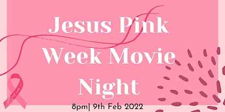 Jesus Pink Week Movie Night tickets
