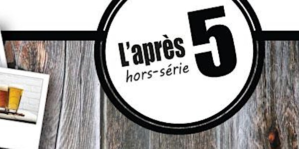 L'Après 5 hors-série, présenté par Cogeco